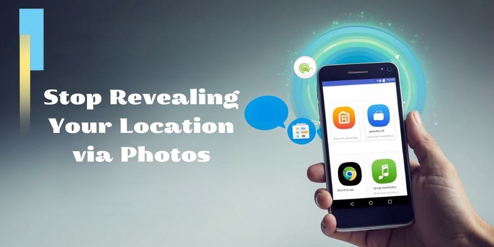 Stop Revealing Your Location via Photos